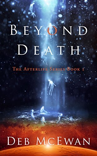 Beyond Death (The Afterlife Series Book 1) - A supernatural thriller