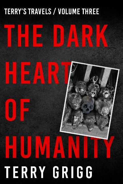 The Dark Heart of Humanity