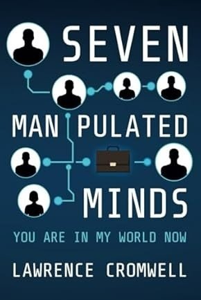Seven Mahipulated Minds